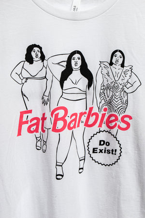 The "Fat Barbies Do Exist" Tee